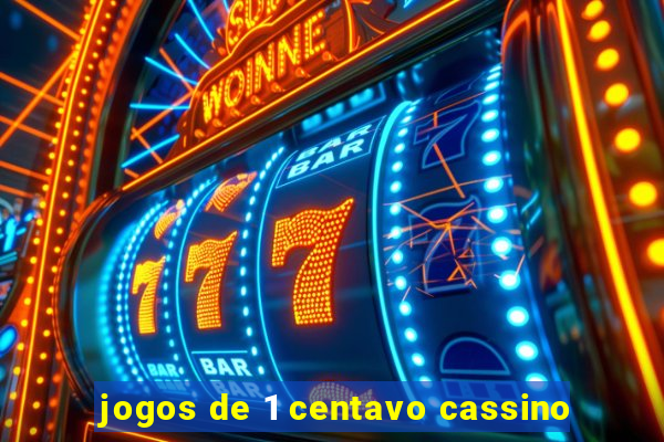 jogos de 1 centavo cassino